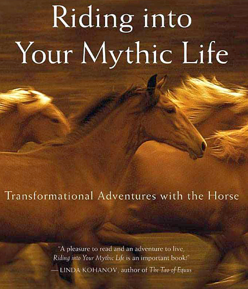 Riding Into Your Mythic Life