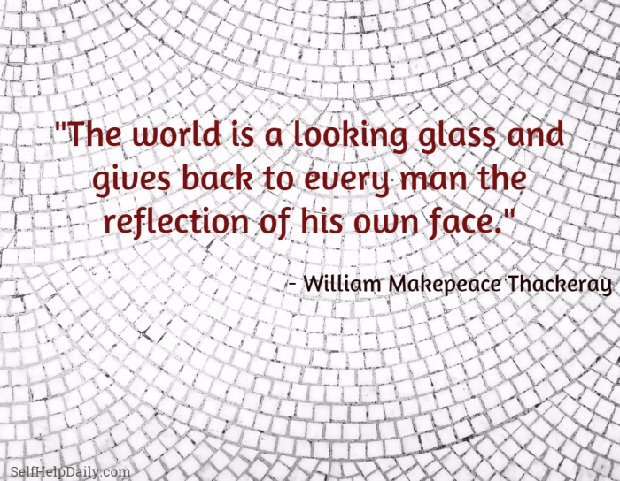 The World is a Looking Glass Quote
