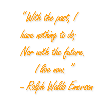 Ralph Waldo Emerson Quote about living in the past