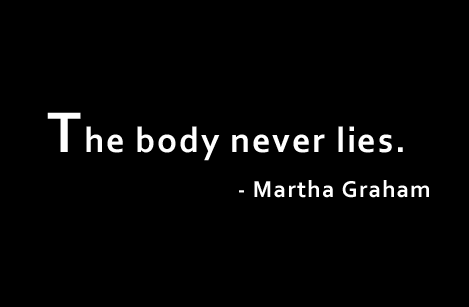 The body never lies.